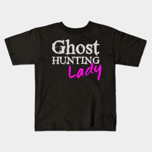 Ghost Hunting Lady Paranormal investigator Kids T-Shirt